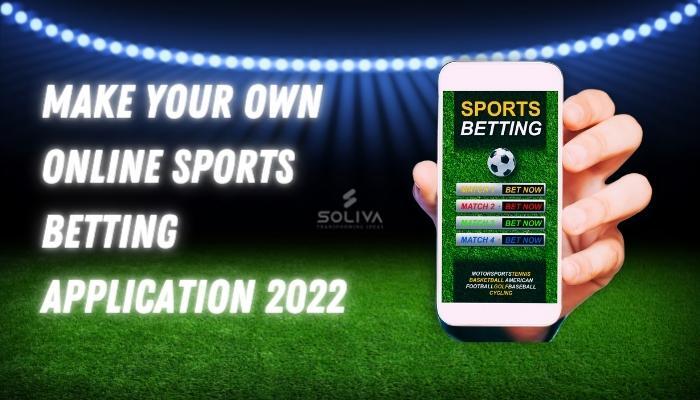 Make Money With Online Sports Betting Application In 2022